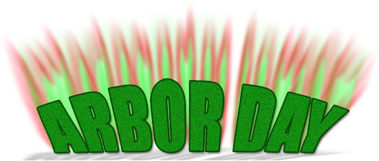 large and bright Arbor Day sign