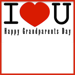 I Love You Grandparents Day